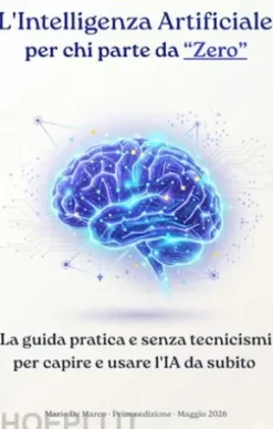 L'Intelligenza Artificiale per chi parte da Zero