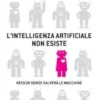 L'intelligenza artificiale non esiste