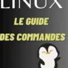 LINUX Le Guide des commandes