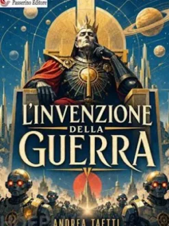 L'invenzione della guerra