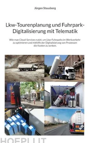 Lkw-Tourenplanung und Fuhrpark-Digitalisierung mit Telematik