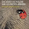 L'éléphant qui avait du pollen sur les pattes arrière