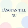 Längtan till NU