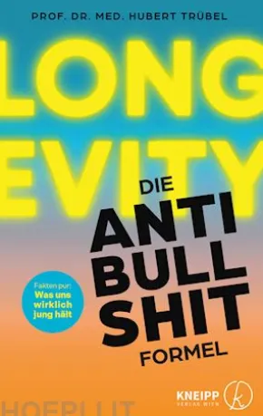 Longevity - Die Anti-Bullshit-Formel