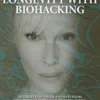 Longevity With Biohacking