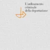 L'ordinamento criminale della deportazione