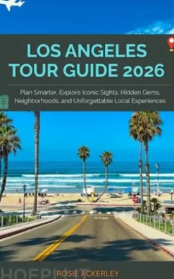 Los Angeles Tour Guide 2026