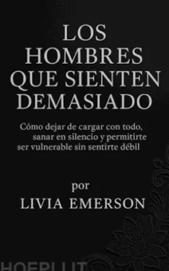 Los hombres que sienten demasiado