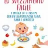 Lo svezzamento facile