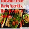 Louisiana Creole Party Aperitifs, Hors d'oeuvre & Salades