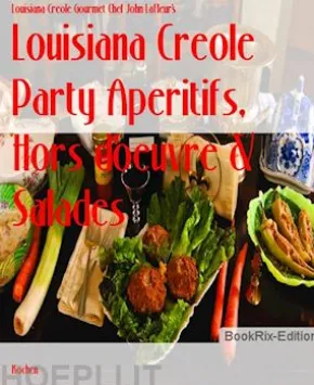 Louisiana Creole Party Aperitifs, Hors d'oeuvre & Salades