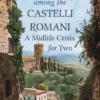 Love among the Castelli Romani: A Midlife Crisis for Two
