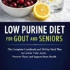 Low Purine Diet For Gout And Seniors