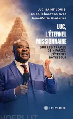 Luc, l’éternel missionnaire