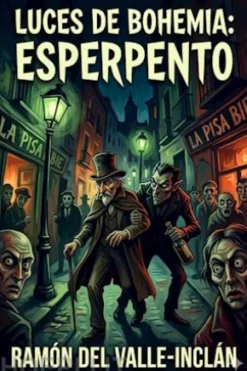 Luces de Bohemia: Esperpento