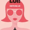 Lui! Visto da Lei