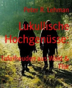 Lukullische Hochgenüsse: