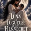 Luna la fugueuse et son fils secret