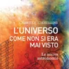 L'universo come non si era mai visto