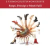L'Uomo Giusto Non Esiste