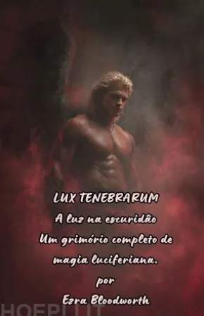 LUX TENEBRARUM A luz na escuridão