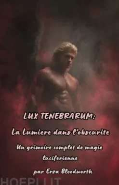 LUX TENEBRARUM:La lumière dans l'obscurité