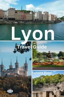 Lyon Travel Guide