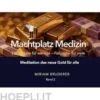 Machtplatz Medizin