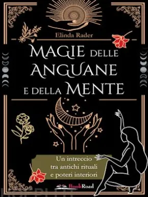 Magie delle Anguane e della Mente