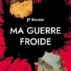 Ma guerre froide