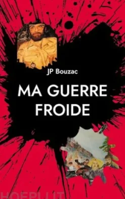 Ma guerre froide