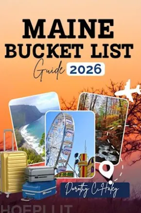 Maine Bucket List Guide 2026