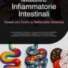 Malattie Infiammatorie Intestinali: Vivere con Crohn e Rettocolite Ulcerosa