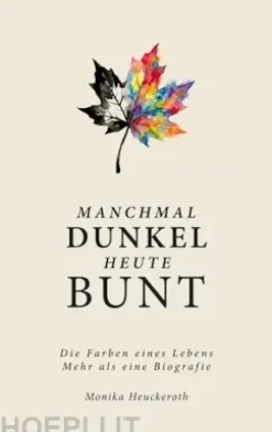 Manchmal Dunkel Heute Bunt