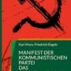 Manifest der Kommunistischen Partei Das Kommunistische Manifest