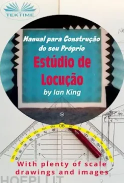 Manual Para Construção Do Seu Próprio Estúdio De Locução