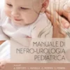Manuale di Nefro-Urologia Pediatrica