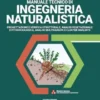 Manuale tecnico di Ingegneria Naturalistica