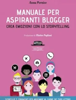 Manuale per aspiranti blogger - Crea emozioni con lo storytelling