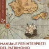 Manuale per interpreti del patrimonio
