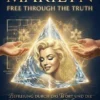 MARILYN: Free Through The Truth