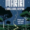 Mariri. L'Amazzonia dentro