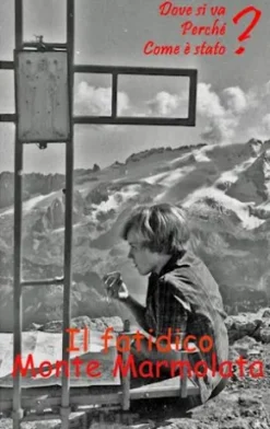 Marmolada Montagna del destino