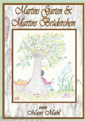 Martins Garten & Martins Brüderchen