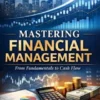 Mastering Financial Management