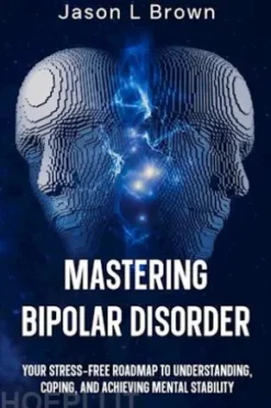 Mastering Bipolar Disorder
