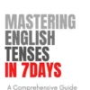 Mastering English Tenses in 7 Days