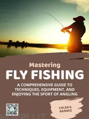 Mastering Fly Fishing