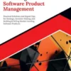 Mastering Software Product Management