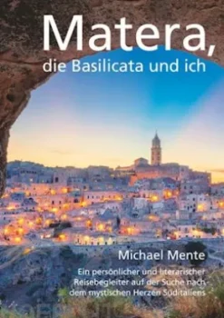 Matera, die Basilicata und ich
